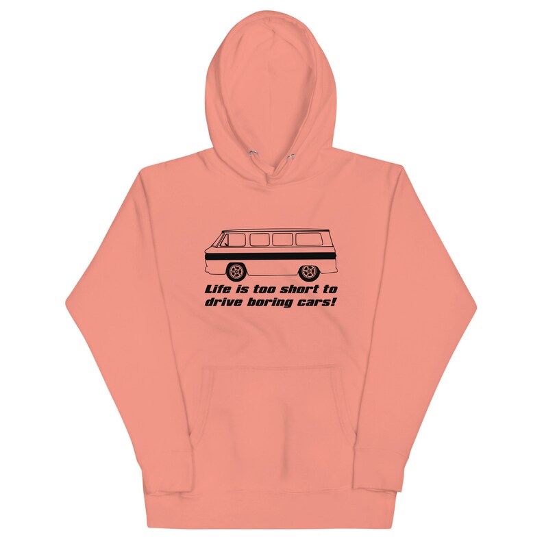 Corvair Greenbrier Life is Too Short to Drive Boring Cars Unisex Hoodie Dusty Rose
