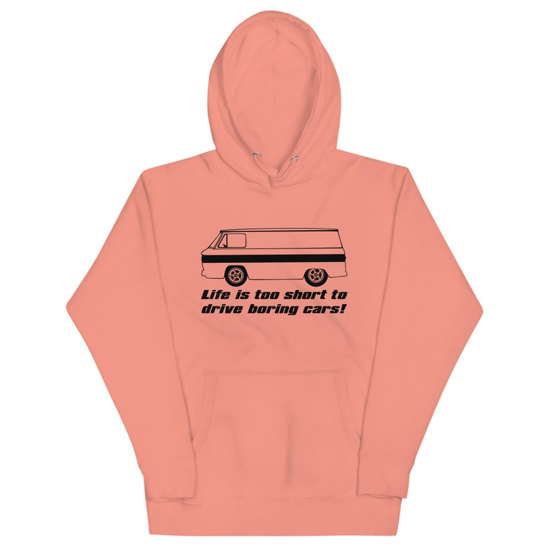 Corvair Corvan Life is Too Short to Drive Boring Cars Unisex Hoodie Dusty Rose