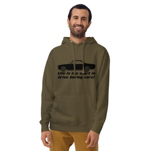 Corvair Life Is Too Short To Drive Boring Cars Unisex Hoodie Military Green