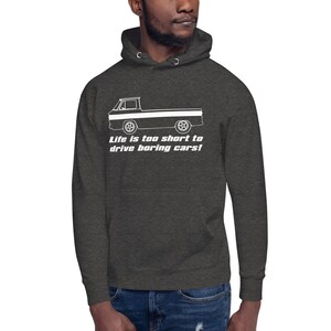 Corvair Rampside Life is Too Short to Drive Boring Cars Unisex Hoodie image 5