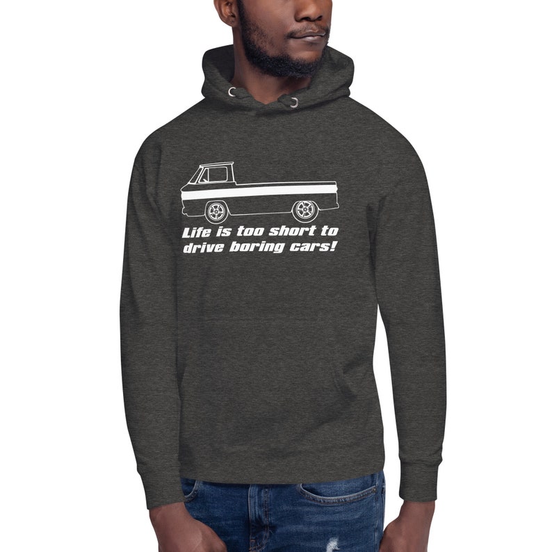 Corvair Rampside Life is Too Short to Drive Boring Cars Unisex Hoodie image 5