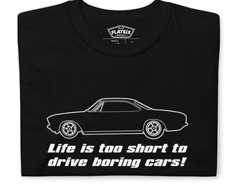 Corvair Life Is Too Short, um langweilige Autos Kurzärmeliges Unisex T-Shirt zu fahren