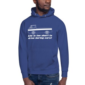 Corvair Rampside Life is Too Short to Drive Boring Cars Unisex Hoodie image 6