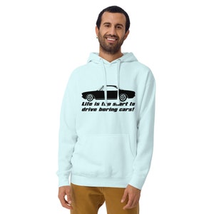 Corvair Life Is Too Short To Drive Boring Cars Unisex Hoodie Sky Blue