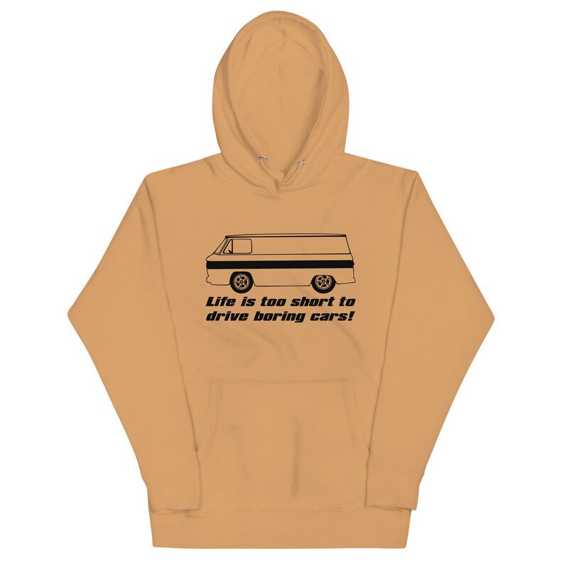 Corvair Corvan Life is Too Short to Drive Boring Cars Unisex Hoodie Khaki