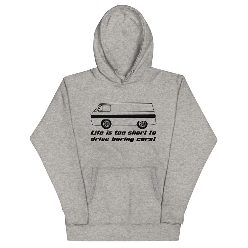 Corvair Corvan Life is Too Short to Drive Boring Cars Unisex Hoodie Carbon Grey