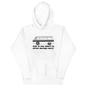Corvair Greenbrier Life is Too Short to Drive Boring Cars Unisex Hoodie White