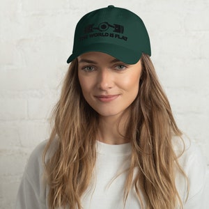 The World Is Flat Embroidered Dad hat Spruce