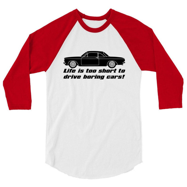 Corvair EM Coupe Life is Too Short to Drive Boring Cars 3/4 sleeve raglan shirt White/Red