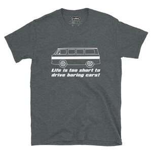 Corvair Greenbrier Life is Too Short to Drive Boring Cars Short-Sleeve Unisex T-Shirt Dark Heather