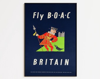 May include: A framed vintage travel poster with a dark blue background. The text reads Fly B.O.A.C and BRITAIN. A stylized Yeoman Warder in a red uniform holds a spear, standing on a green patch near a black raven and a gray stone castle.