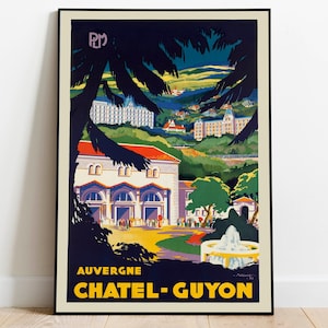 Chatel-Guyon Poster Vintage| France Vintage Travel Poster| Auvergne| Poster Art| Canvas Print Wall Art| Framed Art Prints| Wall Art Prints