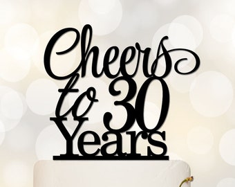 Anniversary Cake Topper,Cheers to 30 Years,Custom Cake Topper,Birthday Cake Topper - A038