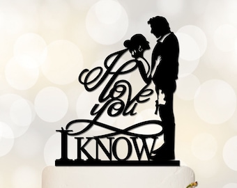 Star Wars Wedding Cake Topper, I love you I know Cake Topper, Han and Leia Cake Topper,Custom Cake Topper, Personalized Cake Topper-P162