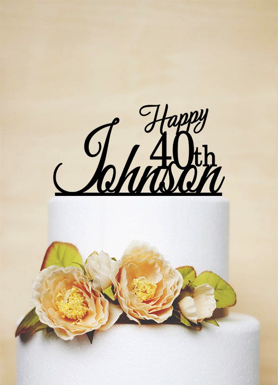 Happy 40th Birthday Cake Topper