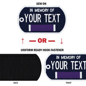 May include: Sew-on patch with a dark blue background and white text that reads "IN MEMORY OF YOUR TEXT". The patch has a purple stripe and a white border. The back of the patch is black.