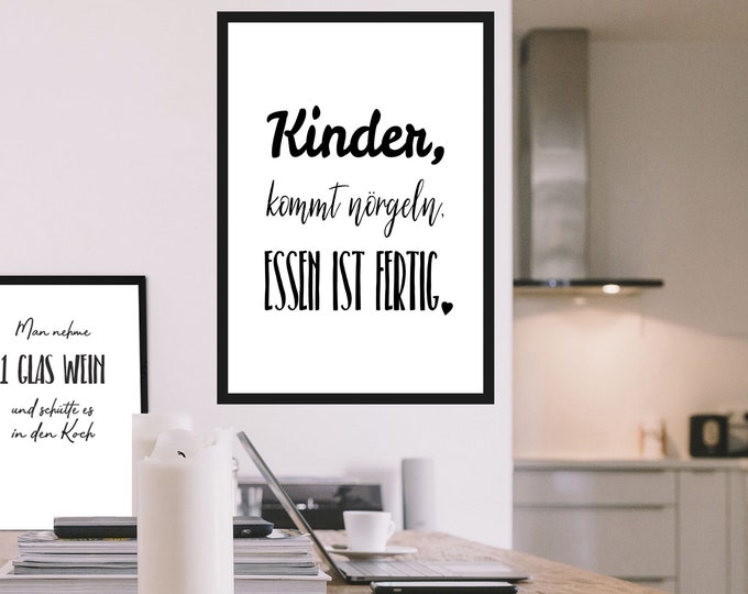 Poster mit Spruch für die Küche Kinder kommt nörgeln, Essen ist fertig