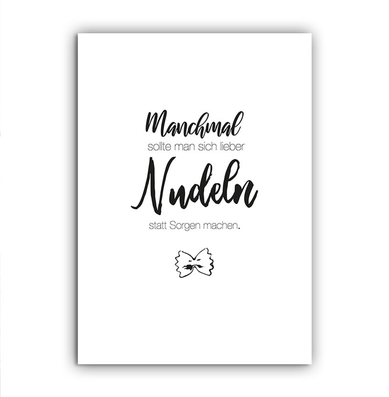 Calligraphy poster with saying for the kitchen Beautiful decoration for the kitchen Nudeln Sorgen
