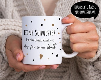 Personalizable mug "A sister is a piece of childhood that lasts forever." | Mug sister | personal gift sister