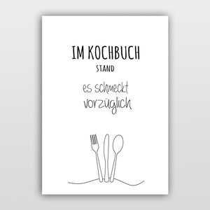 Poster mit Spruch für die Küche "Im Kochbuch stand es schmeckt