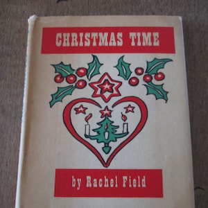 Christmas Time by Rachel Field - dust jacket - The Macmillan Company New York, 1941 Small mini miniature vintage book 5 1/4 x 4 1/4 approx