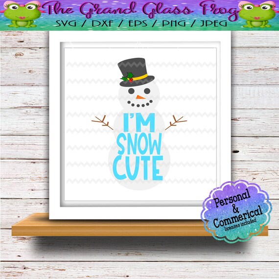 Download Im Snow Cute Svg Im Snow Cute Shirt Im Snow Cute Snowman Etsy