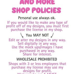 Puede incluir: Texto rosa sobre fondo blanco que describe las pol&iacute;ticas de la tienda Hippy Decor and More en Etsy. El texto indica que el uso personal siempre est&aacute; bien, pero para obtener ganancias con los dise&ntilde;os, se debe comprar una licencia. El texto tambi&eacute;n indica que est&aacute; prohibido editar, alterar, vender digitalmente, usar maquetas, compartir por inter&eacute;s y vender al por mayor. Las tiendas con 3 empleados o menos pueden usar los dise&ntilde;os con fines de lucro con la compra de una licencia. Las marcas de agua son obligatorias. Si ves a alguien que est&aacute; usando los dise&ntilde;os de manera inapropiada, ponte en contacto con el propietario de la tienda.