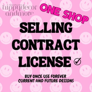 SELLING LICENSE CONTRACT (entire shop) (per shop) Wholesale Prohibited-Ask about a license for Wholesale! Read Details (designs sold sep)
