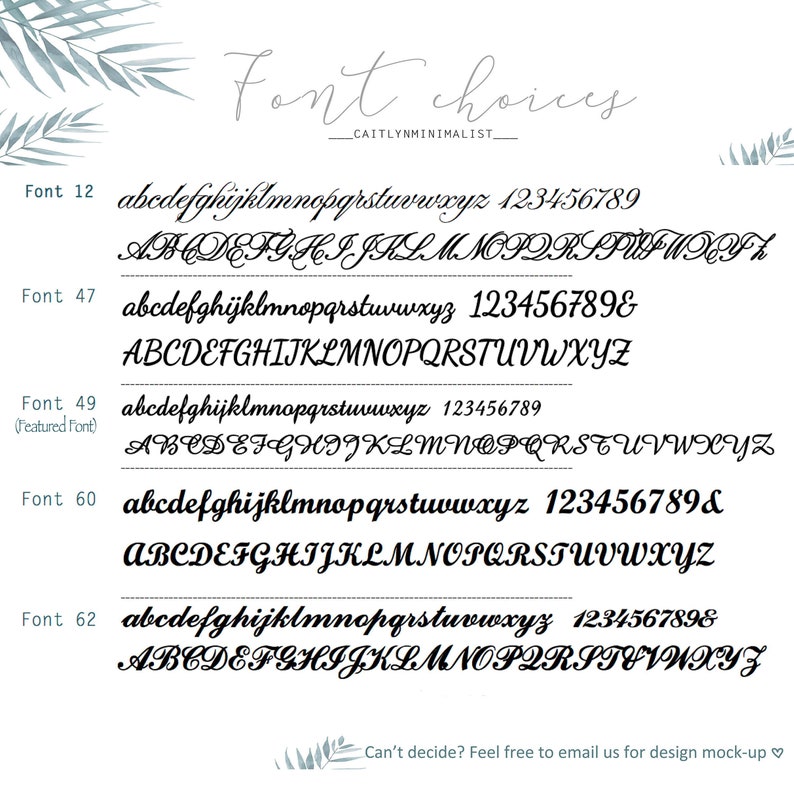May include: A graphic showing different font styles for use in a design project. The fonts are labeled with numbers 12, 47, 49, 60, and 62. The text "Font choices" is at the top of the image. The text "_CAITLYNMINIMALIST_" is below the text "Font choices".