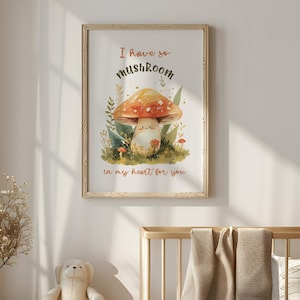 Mushroom Nursery Wall Art, Woodland Nursery Print Wall Decor, Nursery, I Have So Mushroom In My Heart For You Wall Art, Cute Mushroom Art