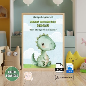 Dinosaur Art Print, Dinosaur Wall Art, Dinosaur Gift, Dinosaur Nursery Art, Dinosaur Watercolor, Dinosaur Printable, Be A Dinosaur Quote