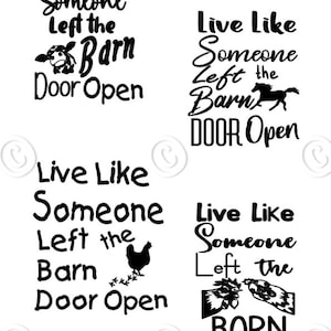 Live Like Someone Left the Barn Door Open Bundle
