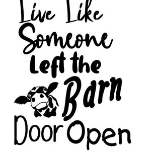 Live Life Like Someone Left The Gate Open T-Shirt - Cow Heif Live Life Like Someone Left The Gate Open T-Shirt - Cow Heif
