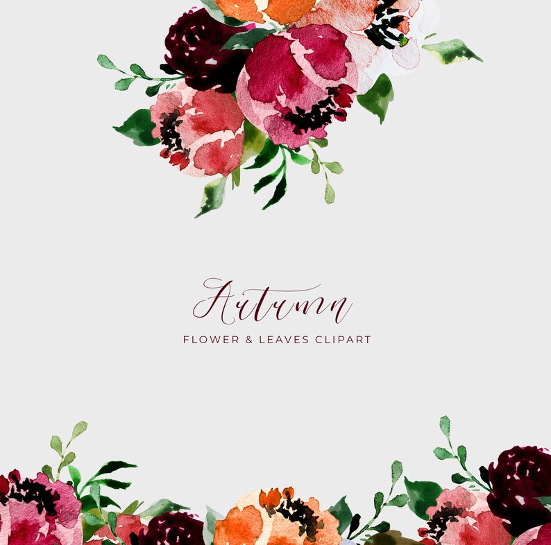 May include: Watercolor floral clipart featuring burgundy, pink, and orange flowers with green leaves. The word "Autumn" is written in a cursive font, with "FLOWER & LEAVES CLIPART" below it. The design is set against a light gray background.