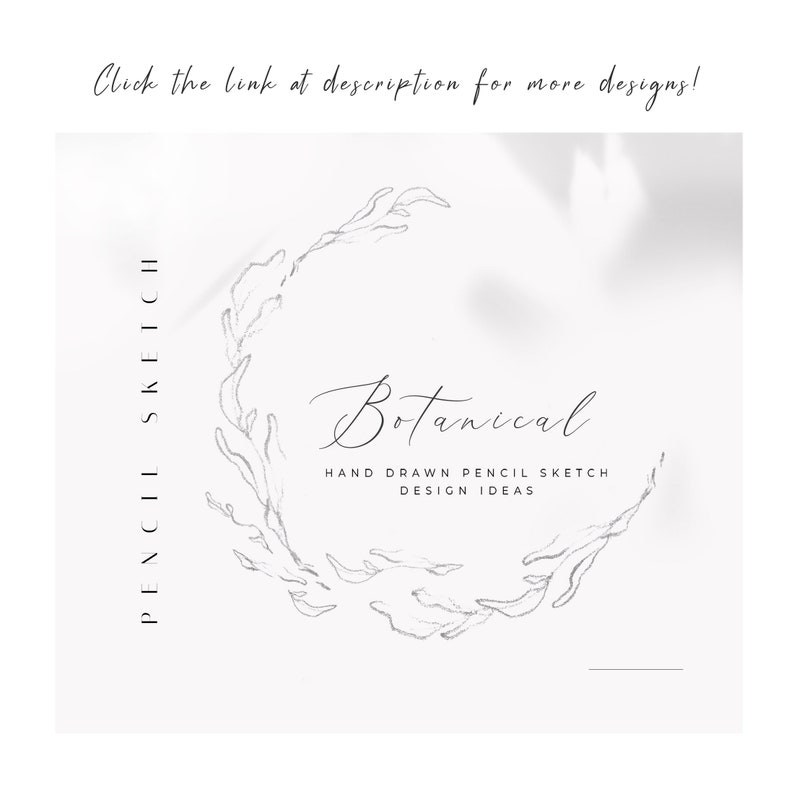 May include: A hand-drawn pencil sketch of a botanical wreath with the text "Botanical" and "Hand Drawn Pencil Sketch Design Ideas".