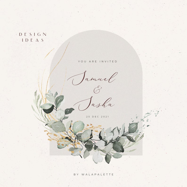 May include: A wedding invitation with a watercolor illustration of eucalyptus leaves and gold accents. The invitation reads "You are invited Samuel & Sasha 25 Dec 2021" and "By WalaPalette".