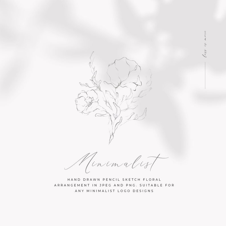 May include: A minimalist hand-drawn pencil sketch of a floral arrangement. The sketch is in black and white and features two flowers with delicate petals. The text "Minimalist" is written below the sketch, along with the words "Hand Drawn Pencil Sketch Floral Arrangement in JPEG and PNG. Suitable for any Minimalist Logo Designs."