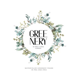 May include: Watercolor greenery frame with a circle in the center that says "GREENERY IN PNG & JPEG FORMAT". Watercolor greenery frame in PNG and JPEG.