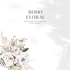 May include: A watercolor painting of a boho floral bouquet with white, pink, and green flowers. The bouquet is arranged in a corner of the image, with the text "BOHO FLORAL WATERCOLOR FLORAL BOUQUET IN PNG AND JPEG" above it.