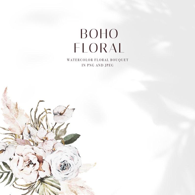 May include: A watercolor painting of a boho floral bouquet with white, pink, and green flowers. The bouquet is arranged in a corner of the image, with the text "BOHO FLORAL WATERCOLOR FLORAL BOUQUET IN PNG AND JPEG" above it.