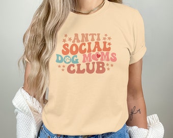 Funny Anti Social Dog Mom Club T-Shirt, Unisex Tee for Pet Owners, Gift for Dog Lovers
