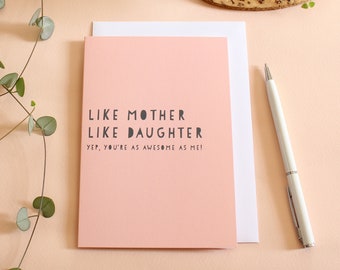 Like Mother like Daughter, Mother's Day Card