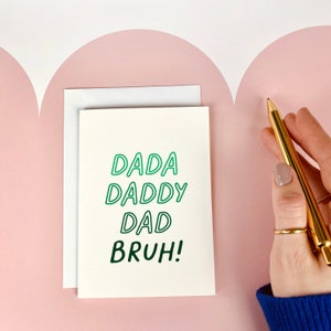 Funny Dada, Daddy, Dad, Bruh / Fête des pères / Carte d'anniversaire pour adolescents et préadolescents