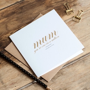 Mum your one in a million Gold Foiled Card /Mother&#39;s Day Card / Birthday Card for Mums