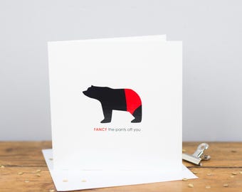 Fancy The Pants Off You, Valentine's Day Bear Card / Anniversary Card