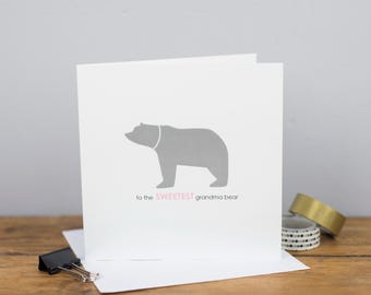 Sweetest Grandma Bear / Mother's Day Card