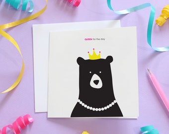 Queen For The Day Birthday Card