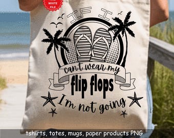 Can't Wear Flip Flops Beach PNG, Funny Humorous Design (Digital Download)
