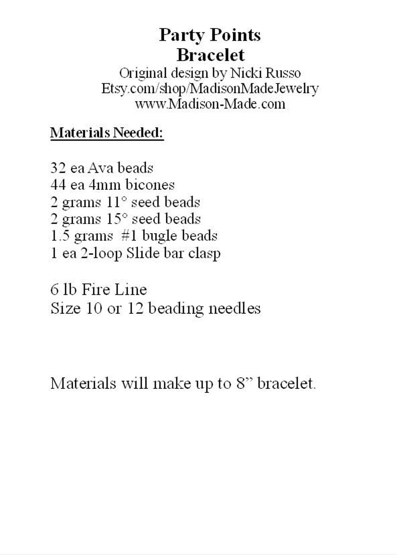 May include: A list of materials needed to make a Party Points Bracelet, including Ava beads, bicones, seed beads, bugle beads, a slide bar clasp, Fire Line, and beading needles. The materials will make an 8-inch bracelet.