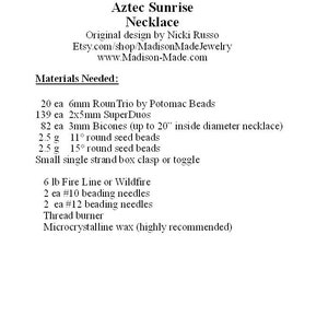 May include: Materials needed to make an Aztec Sunrise Necklace, including beads, fire line, beading needles, a thread burner, and microcrystalline wax. The list includes the quantity and size of each item.